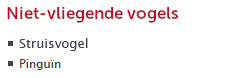 Kop niveau 3 niet-vliegende vogels lijst openen 1 van 2 niveau 1 opsommingsteken struisvogel, 2 van 2 opsommingsteken pinguïn lijst afsluiten.