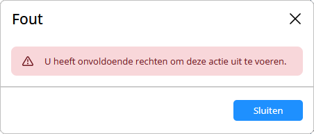 Foutmelding met de tekst: U heeft onvoldoende rechten op deze actie uit te voeren.