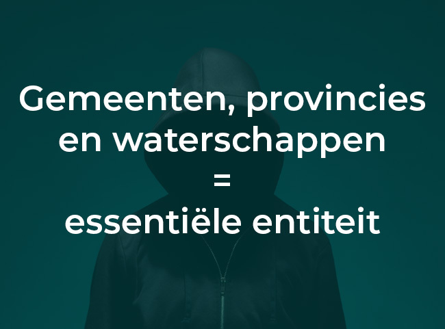 Afbeelding met de tekst "Gemeenten, provincies en waterschappen zijn essentiële entiteiten"